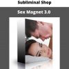 Sex Magnet 3.0 By Subliminal Shop