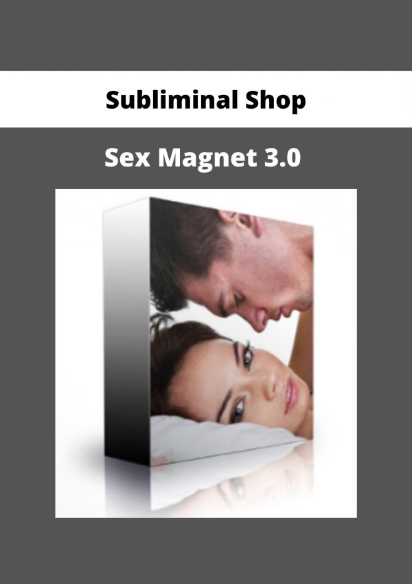 Sex Magnet 3.0 By Subliminal Shop