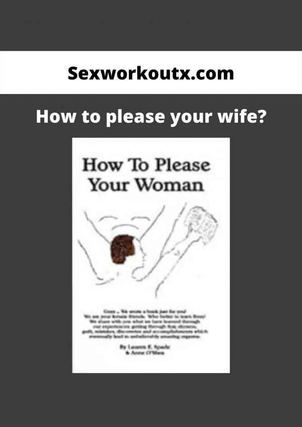 Sexworkoutx.com – How To Please Your Wife?