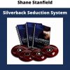 Shane Stanfield – Silverback Seduction System