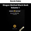 Shogun Method Black Book Volume 1 By Derek Rake