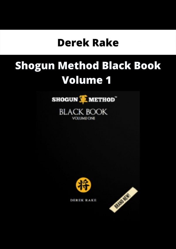 Shogun Method Black Book Volume 1 By Derek Rake