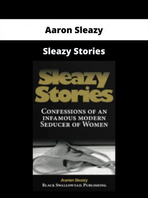 Sleazy Stories By Aaron Sleazy