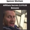 Spencer Mecham – Affiliate Secrets 2.0 Plus Bonuses