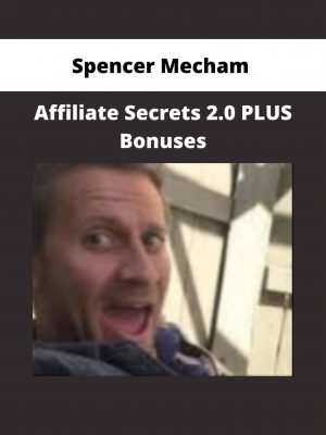 Spencer Mecham – Affiliate Secrets 2.0 Plus Bonuses