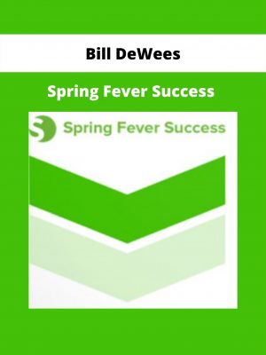 Spring Fever Success From Bill Dewees