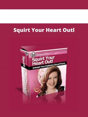 Squirt Your Heart Outl