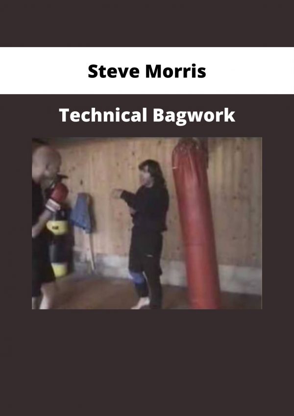 Steve Morris – Technical Bagwork