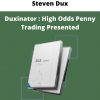 Steven Dux – Duxinator : High Odds Penny Trading Presented