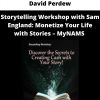 Storytelling Workshop With Sam England: Monetize Your Life With Stories – Mynams By David Perdew