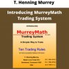 T. Henning Murrey – Introducing Murreymath Trading System