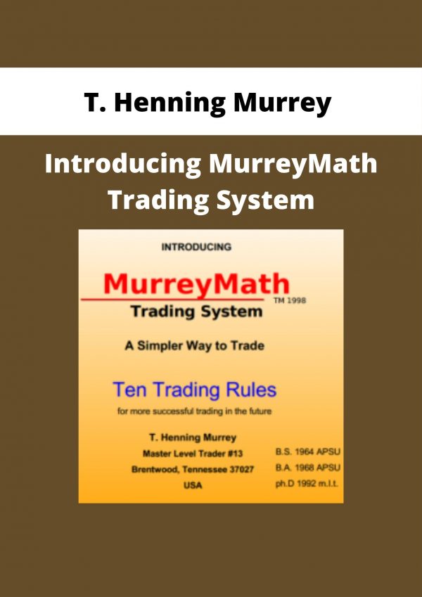 T. Henning Murrey – Introducing Murreymath Trading System