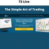 T3 Live – The Simple Art Of Trading