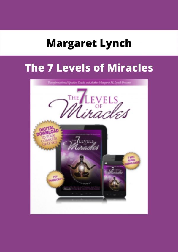 The 7 Levels Of Miracles By Margaret Lynch