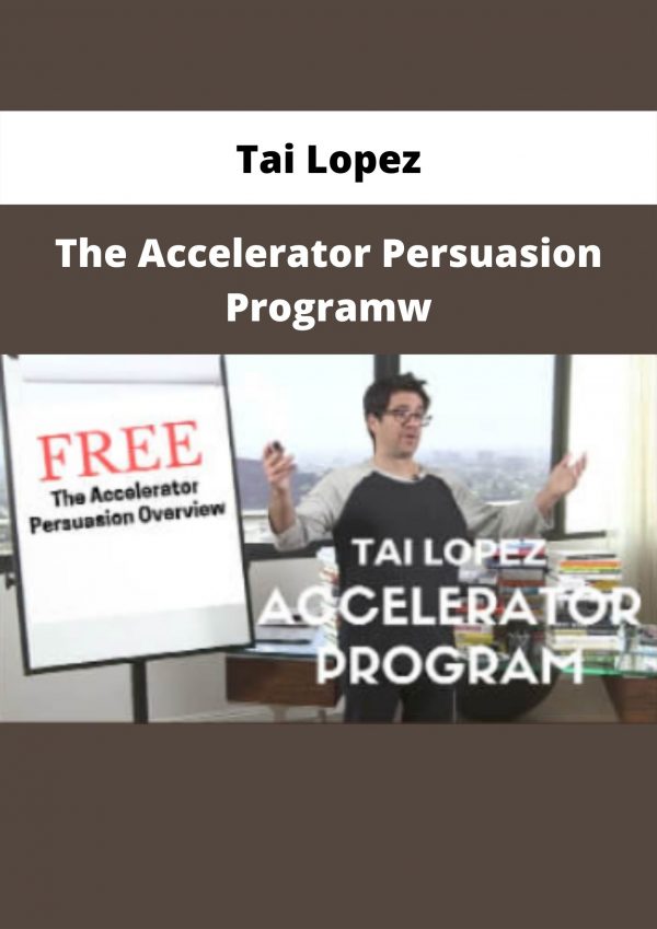 The Accelerator Persuasion Programw By Tai Lopez