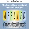 The Applied Conversational Hypnosis Program From Igor Ledochowski