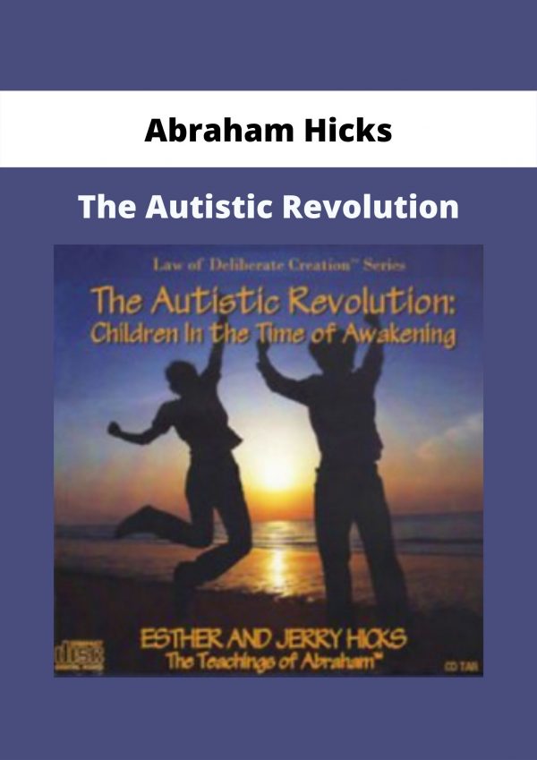 The Autistic Revolution By Abraham Hicks