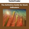 The Definitive Guide For Stock Indicators By Technitrader