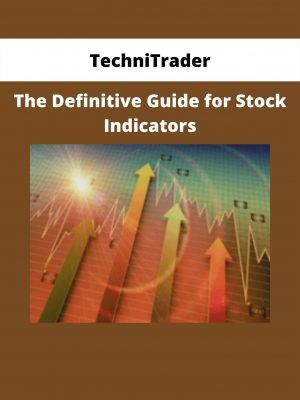 The Definitive Guide For Stock Indicators By Technitrader