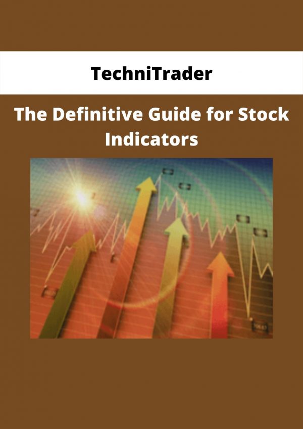 The Definitive Guide For Stock Indicators By Technitrader