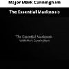 The Essential Marknosis By Major Mark Cunningham