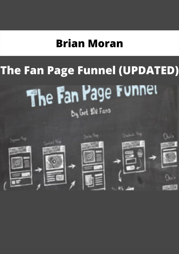 The Fan Page Funnel (updated) By Brian Moran