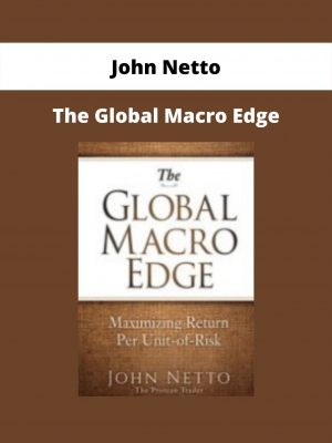 The Global Macro Edge By John Netto