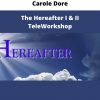 The Hereafter I & Ii Teleworkshop By Carole Dore