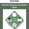 The Last 4 Doctors You’ll Ever Need By Paul Chek