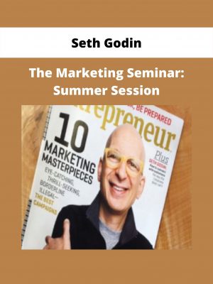 The Marketing Seminar: Summer Session By Seth Godin