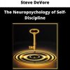 The Neuropsychology Of Self-discipline By Steve Devore
