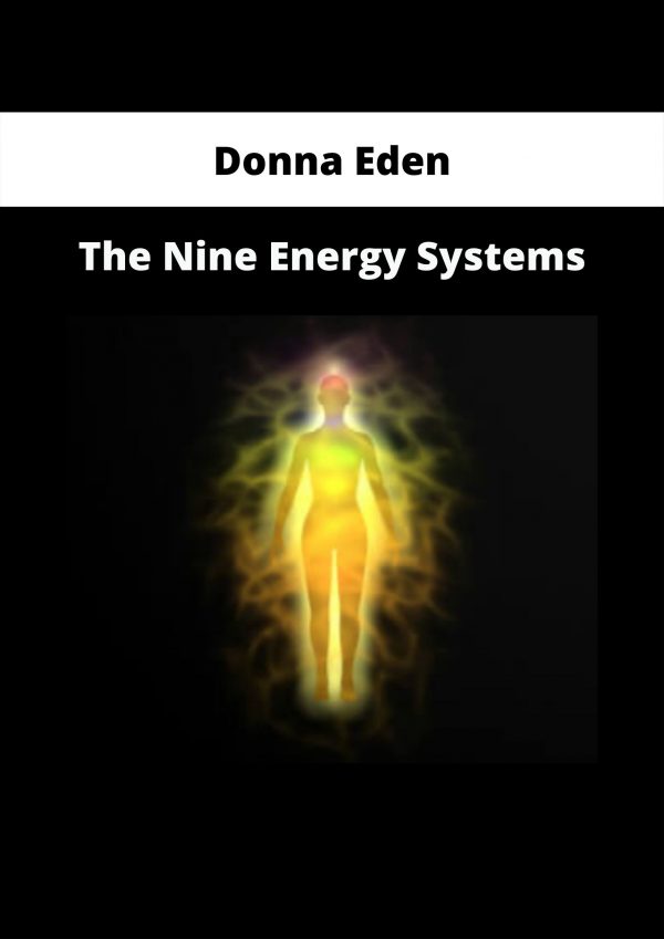 The Nine Energy Systems By Donna Eden