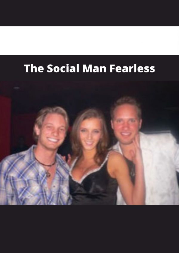 The Social Man Fearless