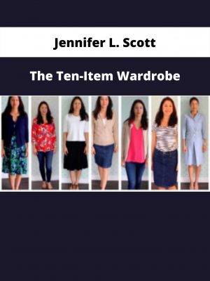 The Ten-item Wardrobe By Jennifer L. Scott