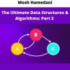 The Ultimate Data Structures & Algorithms: Part 2 By Mosh Hamedani