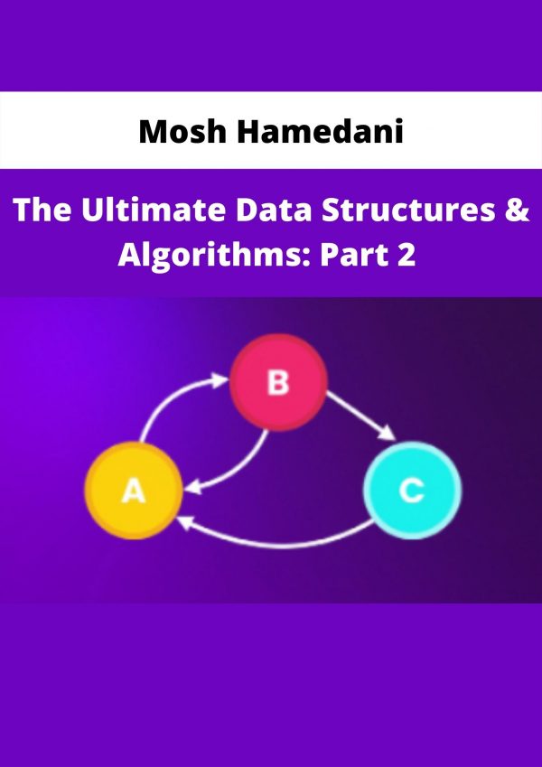 The Ultimate Data Structures & Algorithms: Part 2 By Mosh Hamedani