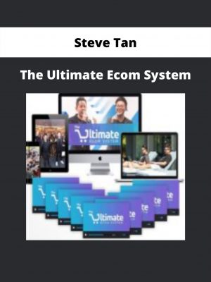 The Ultimate Ecom System From Steve Tan