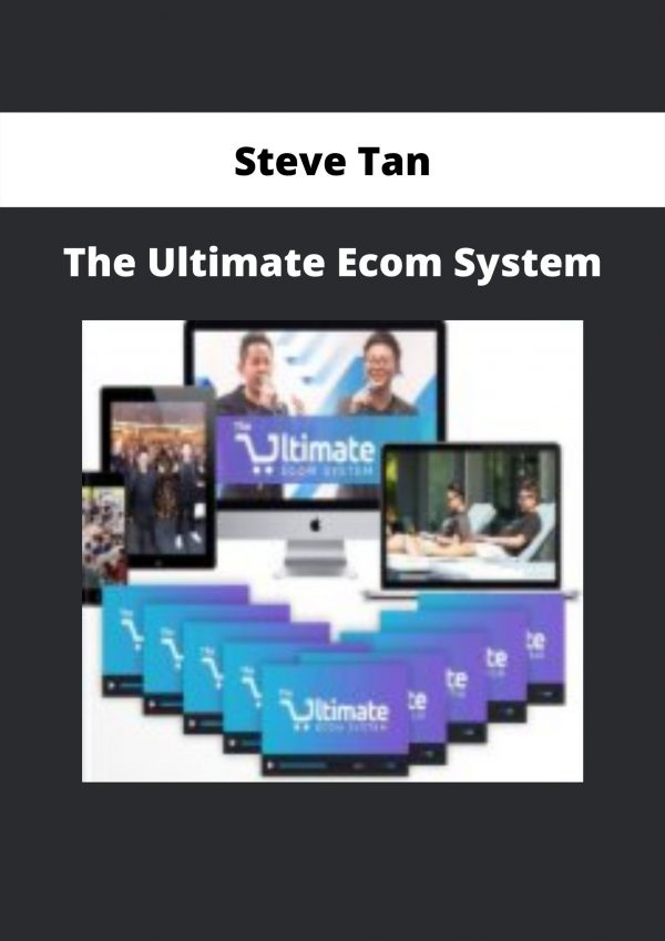 The Ultimate Ecom System From Steve Tan