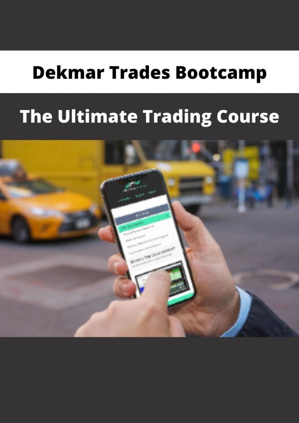 The Ultimate Trading Course By Dekmar Trades Bootcamp