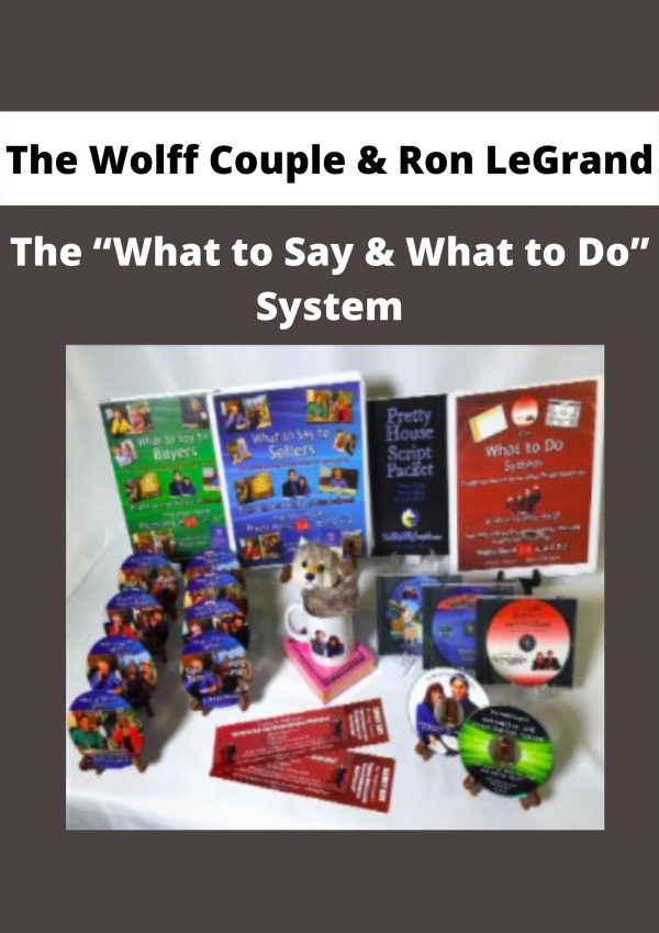 The “what To Say & What To Do” System By The Wolff Couple & Ron Legrand