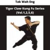 Tiger Claw Kung Fu Series (vol.1,2,5,6) By Tak Wah Eng