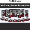 Todd Brown – Marketing Funnel Automation