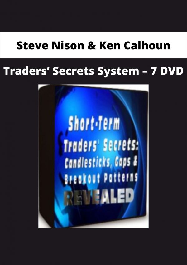 Traders’ Secrets System – 7 Dvd By Steve Nison & Ken Calhoun