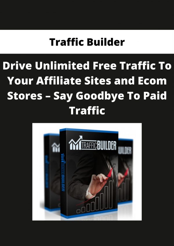 Traffic Builder – Drive Unlimited Free Traffic To Your Affiliate Sites And Ecom Stores – Say Goodbye To Paid Traffic