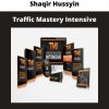 Traffic Mastery Intensive From Shaqir Hussyin
