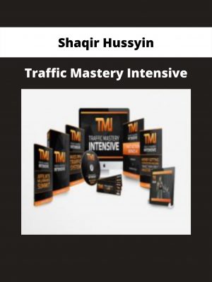 Traffic Mastery Intensive From Shaqir Hussyin