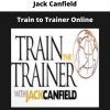 Train To Trainer Online By Jack Canfield