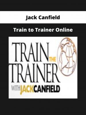 Train To Trainer Online By Jack Canfield