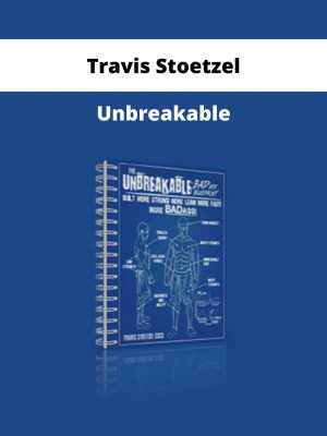 Travis Stoetzel – Unbreakable