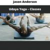 Udaya Yoga – Classes By Jason Anderson